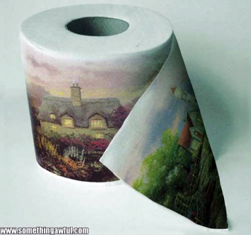 Thomas Kinkade and a roll of toilet paper. Funny stuff.